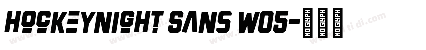 Hockeynight Sans W05字体转换